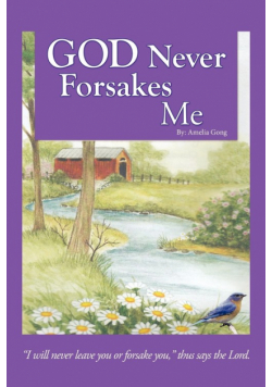 God Never Forsakes Me