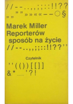 Reporterów sposób na życie