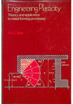 Engineering plasticity Theory and application to metal forming processes