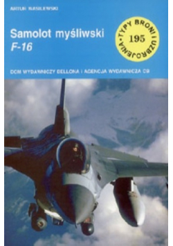 Typy broni i uzbrojenia Nr 195 Samolot myśliwski F 16