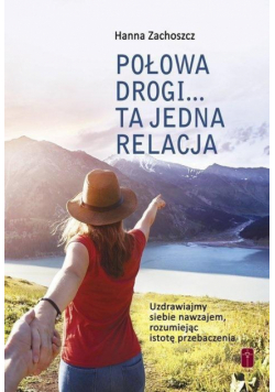 Połowa drogi... Ta jedna relacja