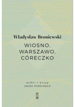 Wiosno, Warszawo, córeczko
