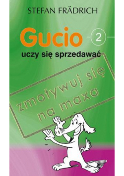 Gucio uczy się sprzedawać