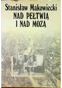 Nad Pełtwią i nad Mozą