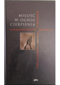 Miłość w ogniu cierpienia