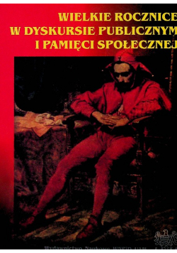 Wielkie rocznice w dyskursie publicznym i pamięci