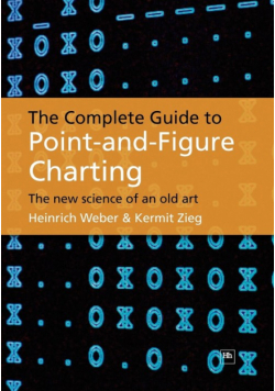 The Complete Guide to Point-And-Figure Charting