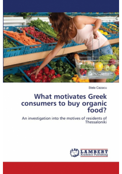 What motivates Greek consumers to buy organic food?