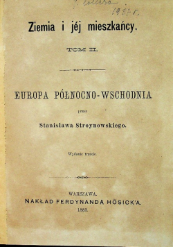 Ziemia i jej mieszkańcy Europa Północno Wschodnia 1883 r.