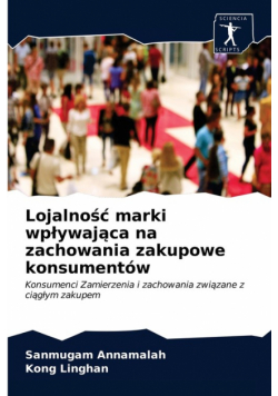 Lojalność marki wpływająca na zachowania zakupowe konsumentów