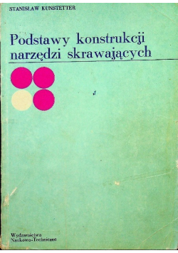 Podstawy konstrukcji narzędzi skrawających
