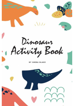 Dinosaur Activity Book for Children (6x9 Coloring Book / Activity Book)