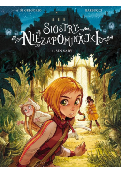 Siostry Niezapominajki Sen Sary Tom 1
