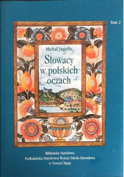 Słowacy w polskich oczach Tom 2