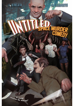 A Merry Untitled Space Murder Comedy