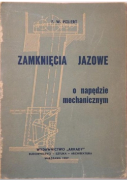 Zamknięcia jazowe o napędzie mechanicznym