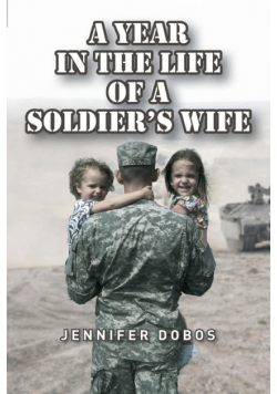 A Year in The Life of a Soldier's Wife