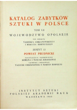 Katalog zabytków sztuki w Polsce Tom VII Powiat Prudnicki