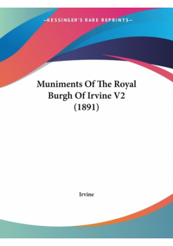 Muniments Of The Royal Burgh Of Irvine V2 (1891)