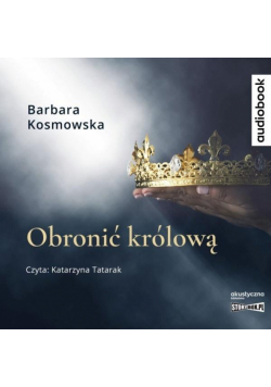 Obronić królową. Audiobook