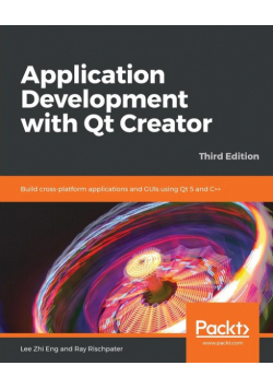 Application Development with Qt Creator-Third Edition