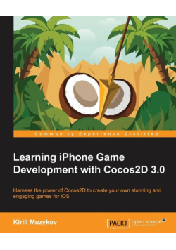 Learning iPhone Game Development with Cocos2d 3.0