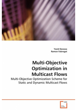 Multi-Objective Optimization in Multicast Flows