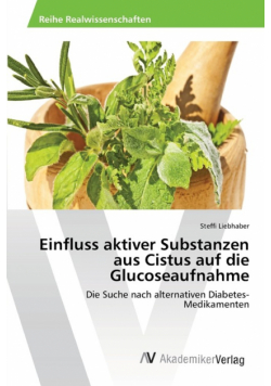 Einfluss aktiver Substanzen aus Cistus auf die Glucoseaufnahme