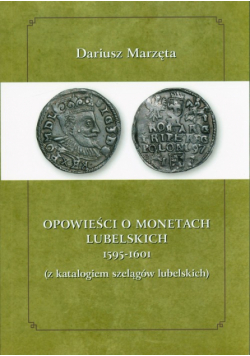Opowieści o monetach lubelskich 1591-1601