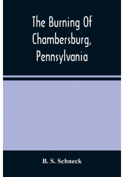 The Burning Of Chambersburg, Pennsylvania