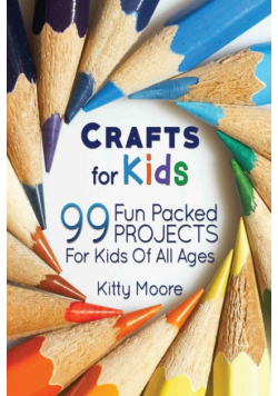 Crafts For Kids (3rd Edition)
