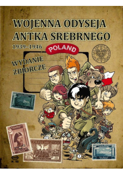 Wojenna odyseja Antka Srebrnego... T.1-10