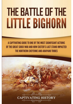 The Battle of the Little Bighorn
