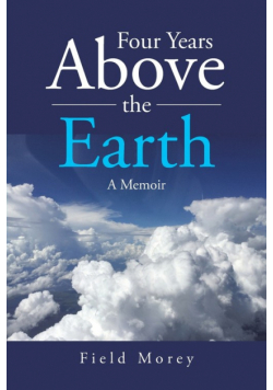 Four Years Above the Earth