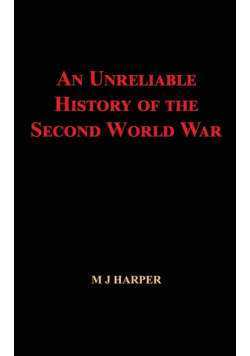 An Unreliable History of the Second World War
