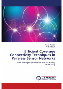 Efficient Coverage Connectivity Techniques in Wireless Sensor Networks