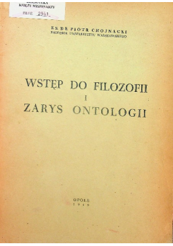 Wstęp do filozofii i zarys ontologii 1949 r.