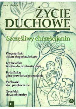 Życie Duchowe 113/2023 Zima. Szczęśliwy...
