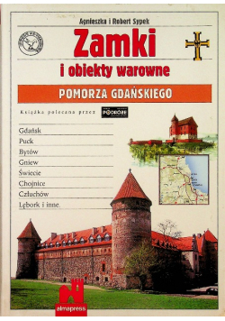 Zamki i obiekty warowne Pomorza Gdańskiego