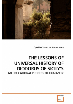 The Lessons Of Universal History Of Diodorus Of Sicily's