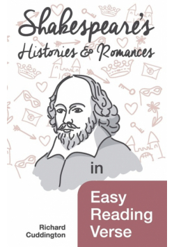 Shakespeare's Histories & Romances in Easy Reading Verse