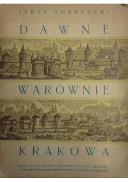Dawne warownie Krakowa