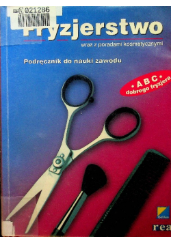 Fryzjerstwo wraz z poradami kosmetycznymi Podręcznik do nauki zawodu