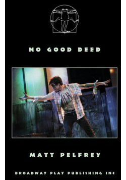 No Good Deed