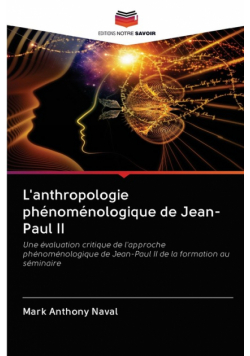 L'anthropologie phénoménologique de Jean-Paul II