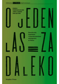 O jeden las za daleko