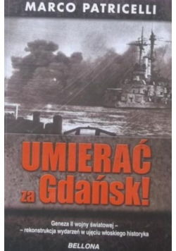 Umierać za Gdańsk!