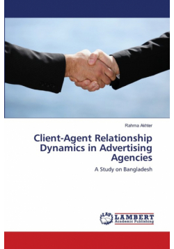 Client-Agent Relationship Dynamics in Advertising Agencies