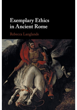 Exemplary Ethics in Ancient Rome