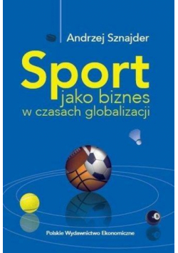 Sport jako biznes w epoce globalizacji